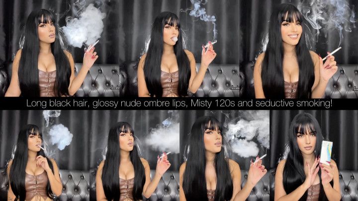 Long black hair, glossy nude lips, smoking Misty 120s