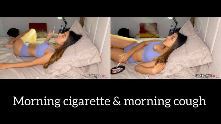 Morning cigarette &amp; morning cough