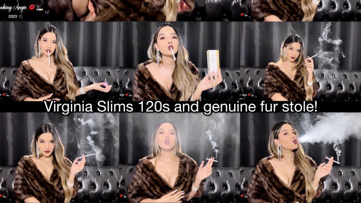 Smoking virginia slims 120s in a genuine fur stole