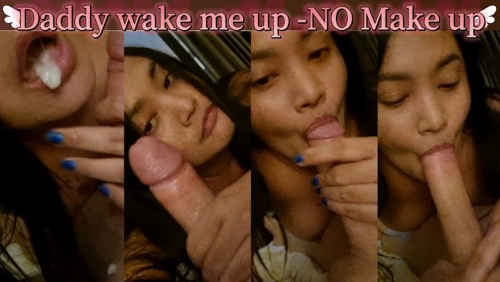 Series7 No make up-Daddy woke me up