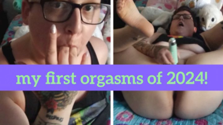 my first orgasms of 2024