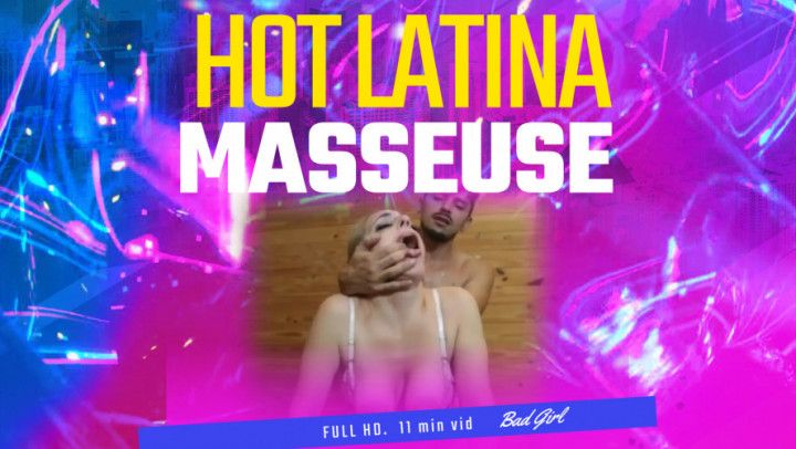 HOT LATINA MASSEUSE