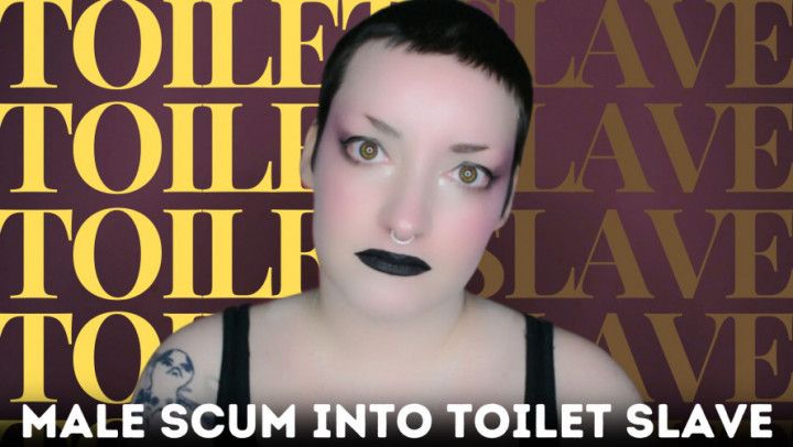 Male scum into toilet slave