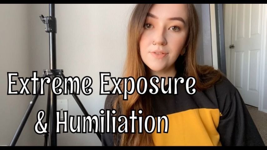 Extreme Exposure and Humiliation