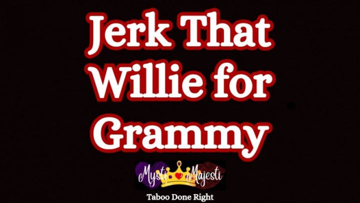 Jerk That Willie for Grammy