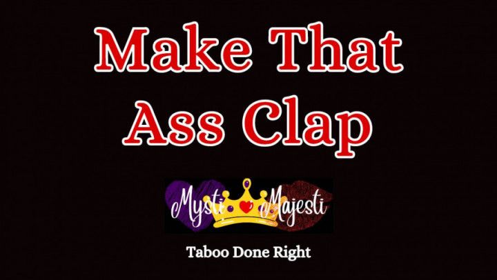 Make That Ass Clap