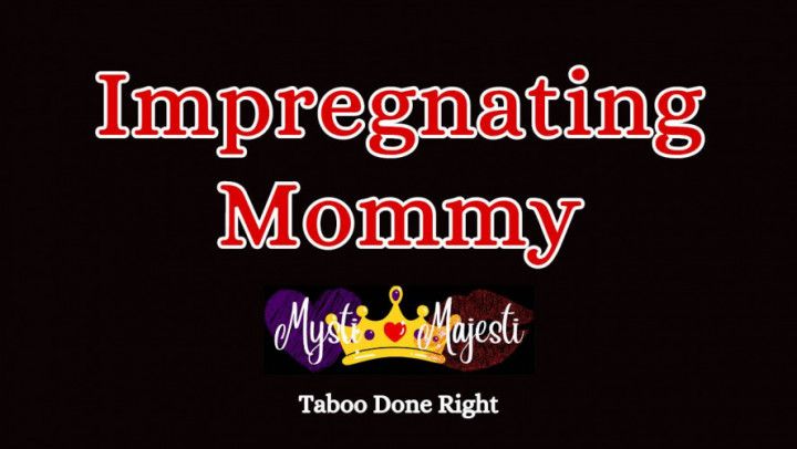 Impregnating Mommy