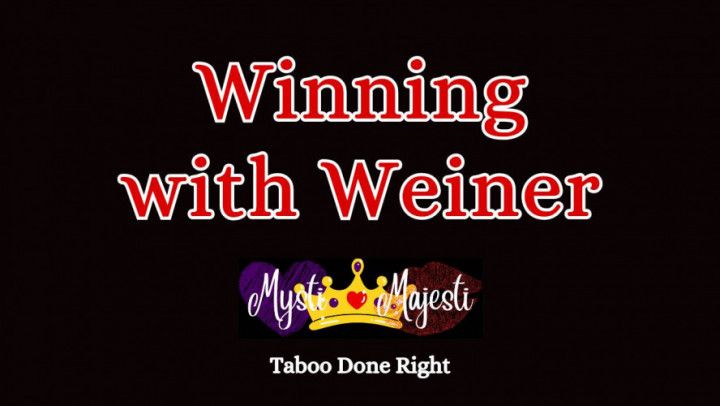 Winning with Weiner