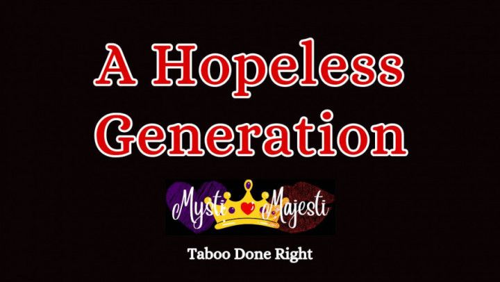 A Hopeless Generation