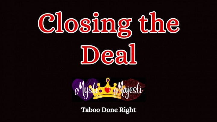 Closing the Deal