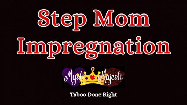 Stepmom Impregnation