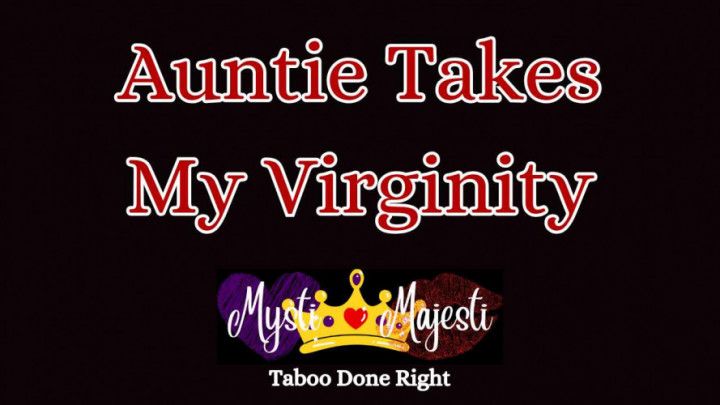 Auntie Takes My Virginity