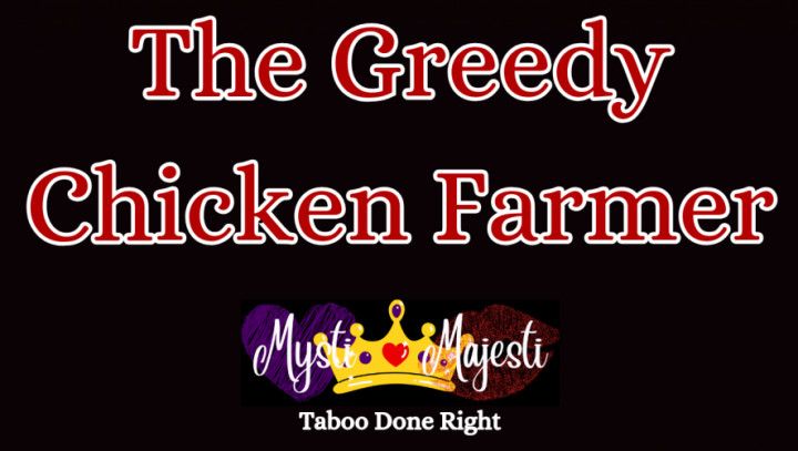 The Greedy Chicken Farmer