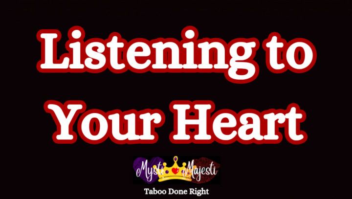 Listening to Your Heart