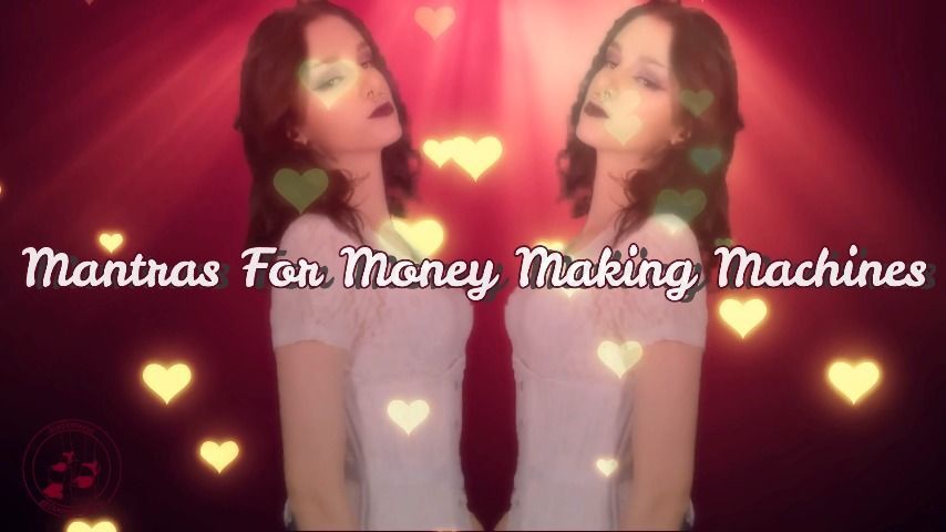 Mantras for Money Making Machines