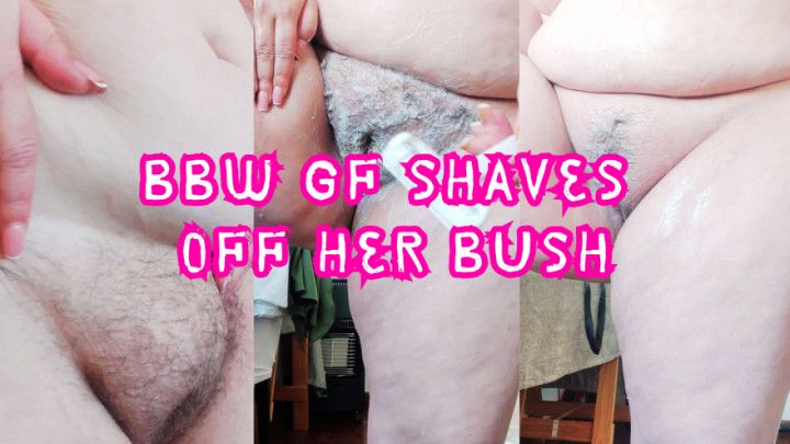 POV: Your BBW girlfriend Curvy shaves of her bush for you