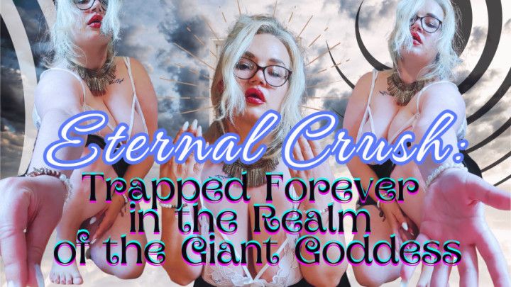 Eternal Crush: Trapped in the Realm of the Giant Goddess