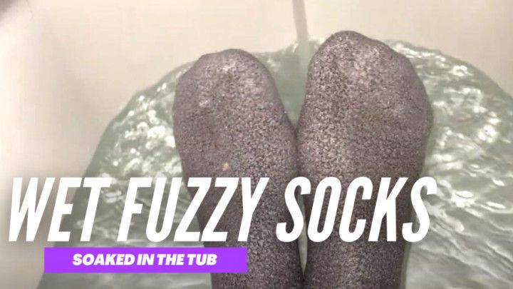 Wet Fuzzy Socks *SOAKED IN TUB