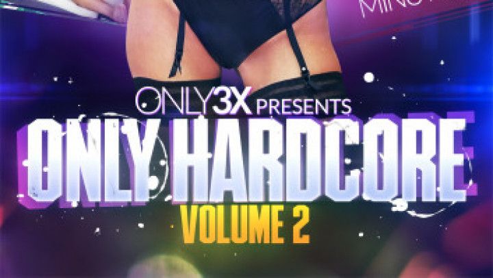 Only3x Presents - ONLY HARDCORE #2