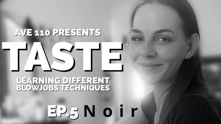 Taste Ep. 5 Noir