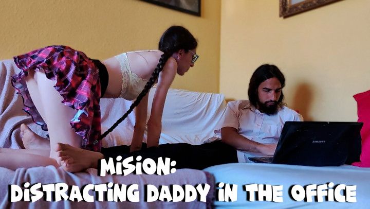 Mision: Distracting Daddy in the office