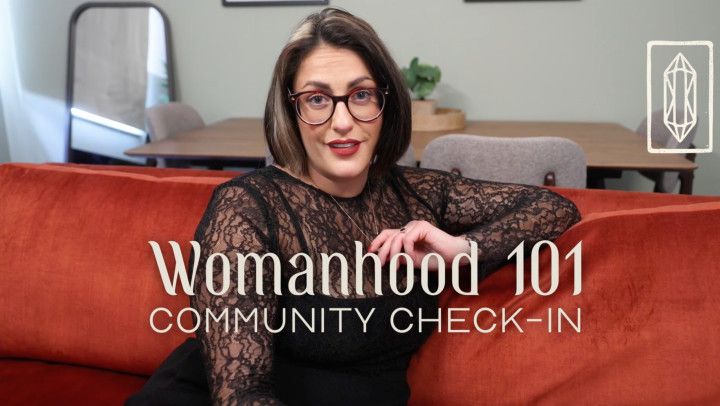 Womanhood 101: Community Check-in