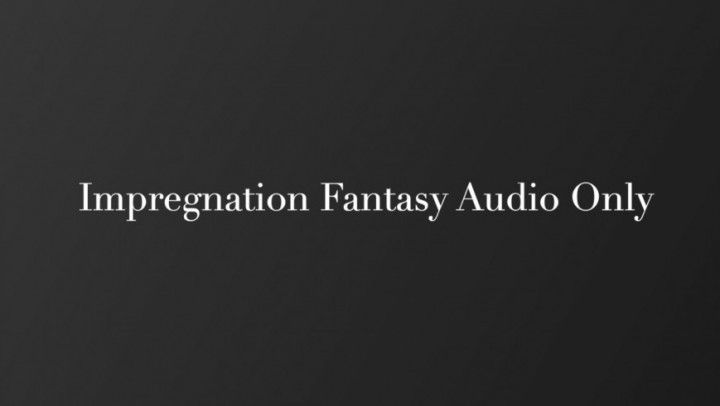 AUDIO Impregnation fantasy for sis inlaw