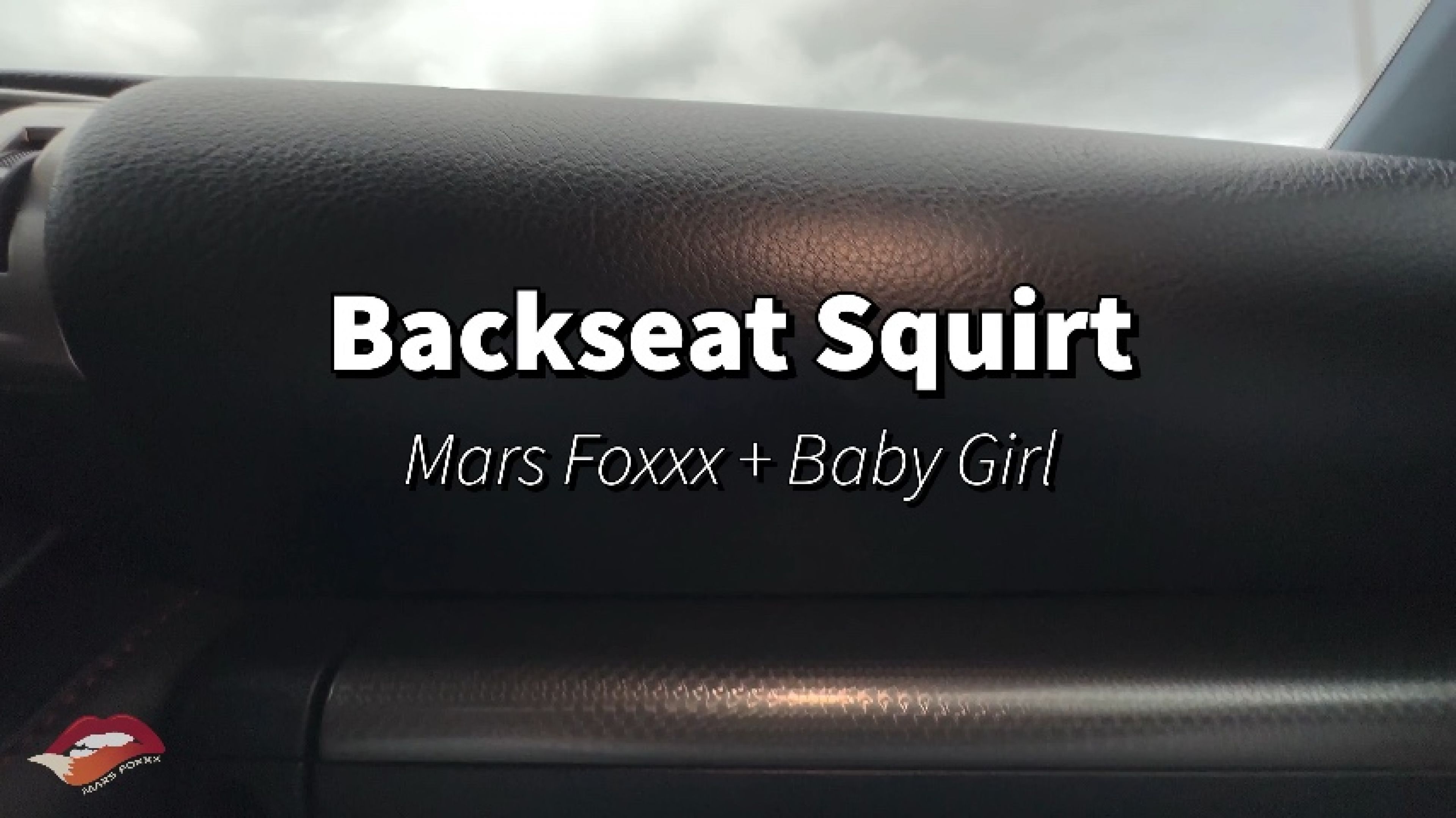 Backseat Squirt with YourDreamCouple