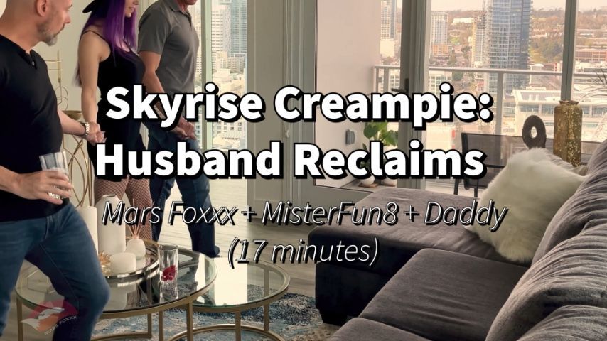 Skyrise Creampie: Husband Reclaims