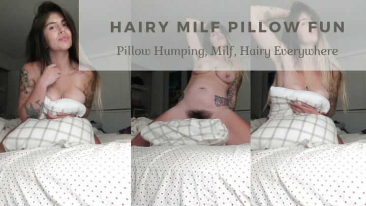 Hairy Milf Pillow Fun