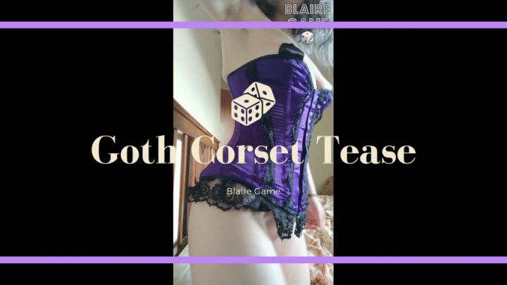 Filthy Goth Corset Tease