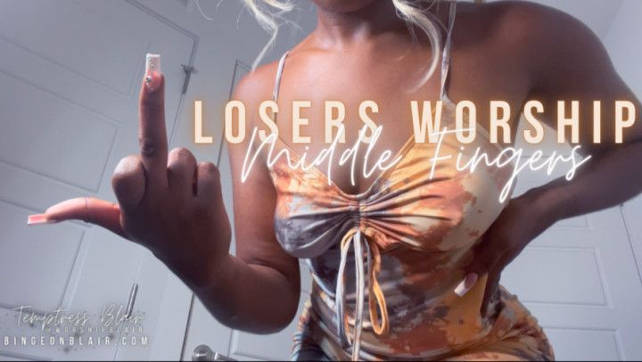 Losers Worship Middle Fingers