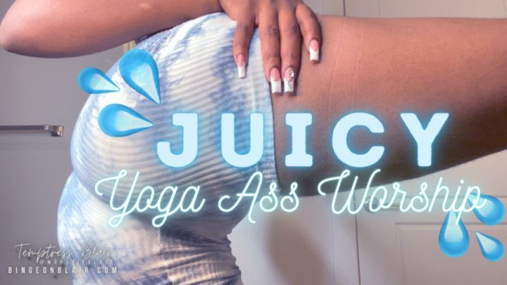 Juicy Yoga Ass Worship