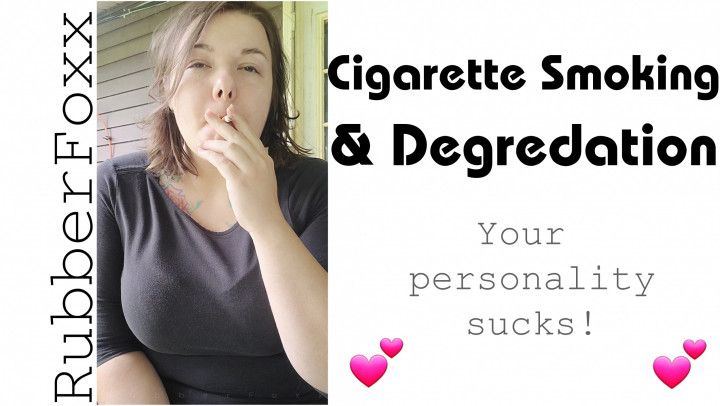 Smoking + Asshole Degradation