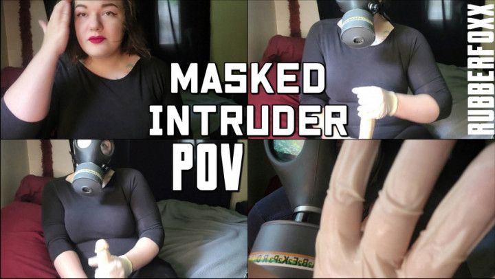 Masked Intruder POV