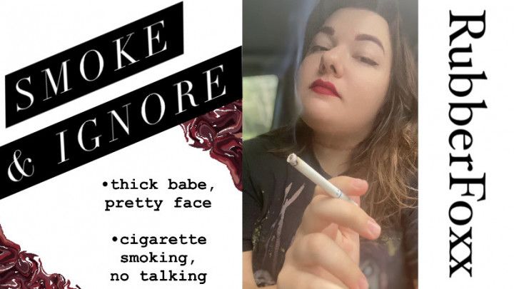 Cigarette Smoke &amp; Ignore