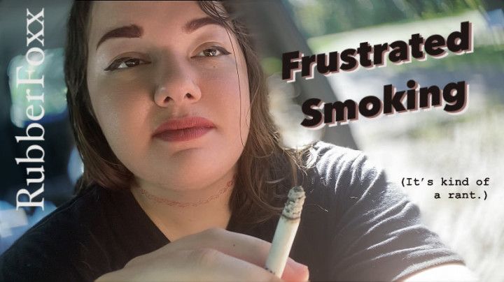 Frustrated Smoking