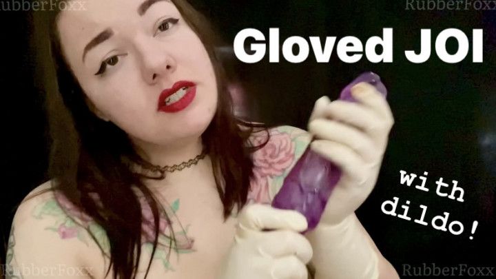 Gloved JOI with Dildo