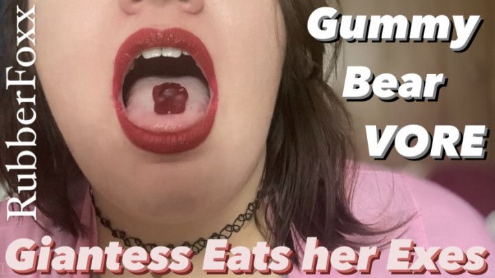 Gummy Bear VORE: Giantess Eats her Exes