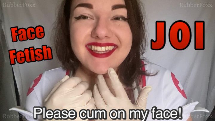 Please cum on my face! Face Fetish JOI