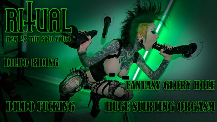 RITUAL - deathrock dildo-gloryhole/squirting