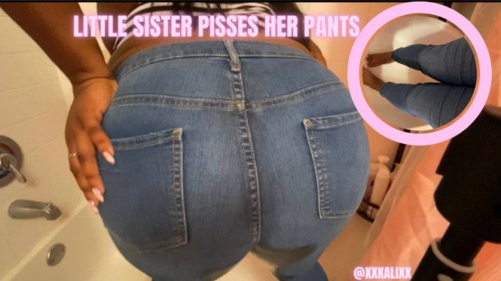 LITTLE SISTER PISSES HER PANTS
