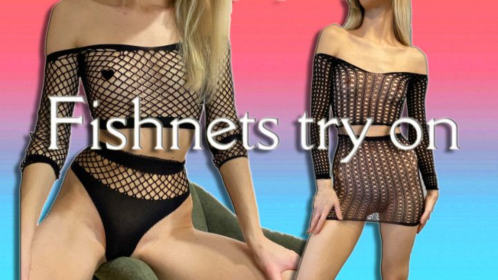 Fishnets try on