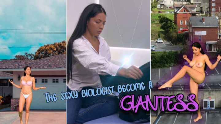 The Sexy Biologist Becomes a GIANTESS