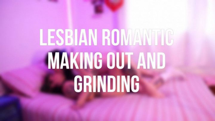 Lesbian romantic kissing and grinding