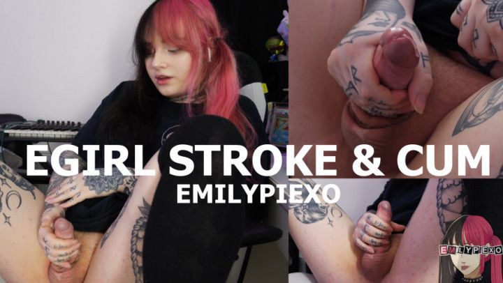 Egirl Stroke and Cum