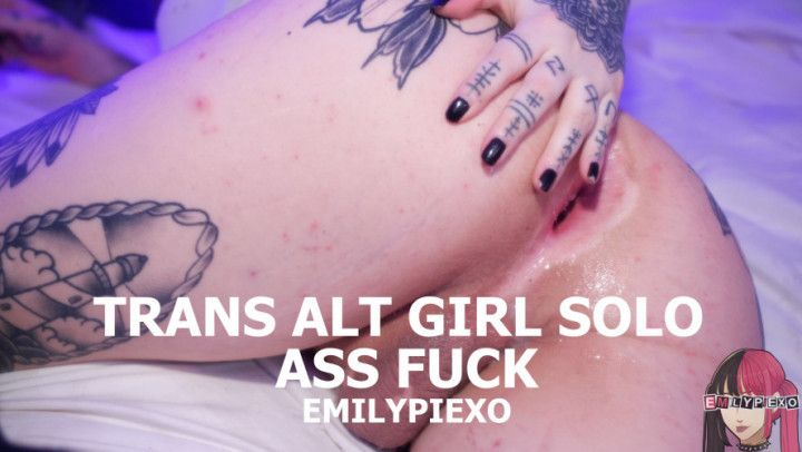 Trans Alt Girl Solo Ass Fuck