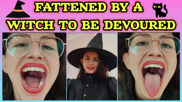 FATTENED BY A WITCH TO BE DEVOURED UVULA FETISH FEEDER VORE