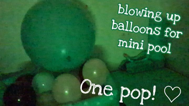 Blowing up balloons for mini pool! One suprise pop