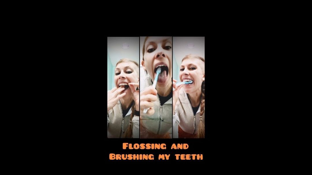 Flossing And Brushing My Teeth